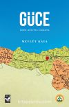 Güce & Tarih-Kültür-Coğrafya