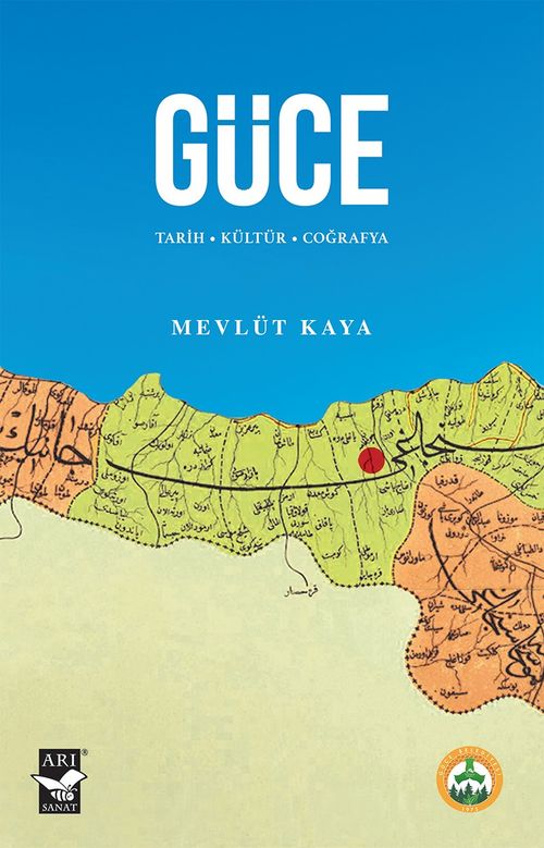 Güce & Tarih-Kültür-Coğrafya