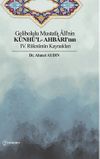 Gelibolulu Mustafa &Acirc;l&icirc;'nin K&uuml;nh&uuml;'l- Ahbarı'nın IV. R&uuml;kn&uuml;n&uuml;n Kaynakları