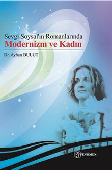 Sevgi Soysal’ın Romanlarında Modernizm ve Kadın