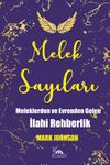 Melek Sayıları & Meleklerden ve Evrenden Gelen İlahi Rehberlik