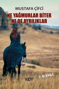 Ne Yağmurlar Biter Ne de Ayrılıklar 