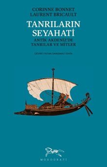 Tanrıların Seyahati & Antik Akdeniz'de Tanrılar ve Mitler