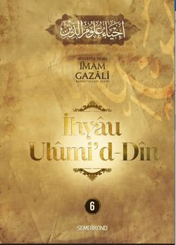 İhyau Ulûmi'd-Dîn (6. Cilt)