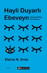 Hayli Duyarlı Ebeveyn
