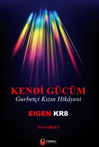 Kendi Gücüm & Gurbetçi Kızın Hikayesi