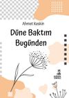 D&uuml;ne Baktım Bug&uuml;nden