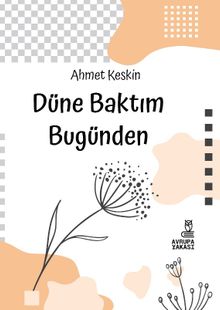 Düne Baktım Bugünden