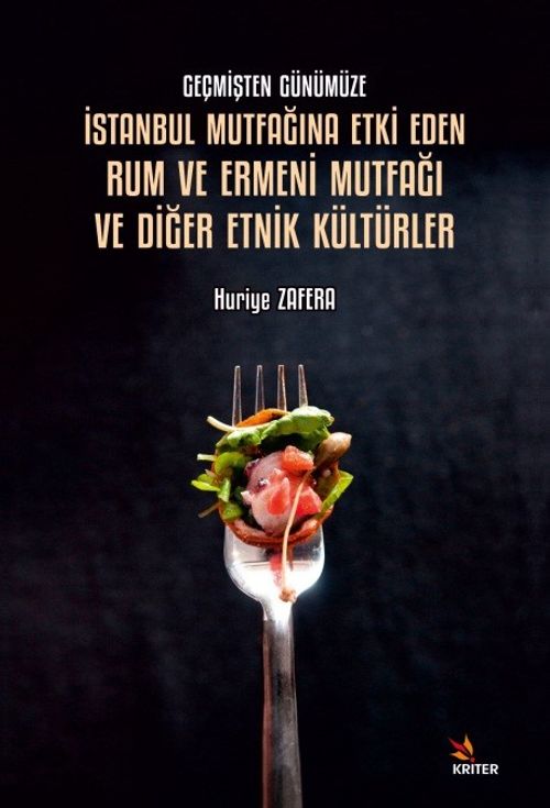 Geçmişten Günümüze İstanbul Mutfağına Etki Eden Rum ve Ermeni Mutfağı ve Diğer Etnik Kültürler