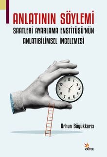 Anlatının Söylemi & Saatleri Ayarlama Enstitüsü'nün Anlatıbilimsel İncelemesi