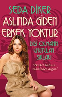 Aslında Giden Erkek Yoktur