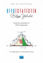 Biyoistatistik: Bilgiye Yolculuk - Veri Değerlendirme ve Anlamlandırma Sanatı