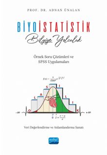 Biyoistatistik: Bilgiye Yolculuk - Veri Değerlendirme ve Anlamlandırma Sanatı