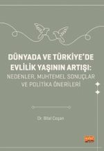 Dünyada Ve Türkiye'de Evlilik Yaşının Artışı - Nedenler, Muhtemel Sonuçlar ve Politika Önerileri