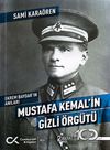 Ekrem Baydar'ın Anıları: Mustafa Kemal'in Gizli &Ouml;rg&uuml;t&uuml;