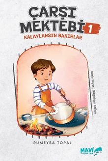 Çarşı Mektebi 1 – Kalaylansın Bakırlar