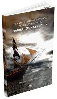 Osmanlı İmparatorluğu'nda Denizciliğin Doğuşu Barbaros Hayreddin & Çizgi Animasyon Film Senaryosu