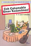 &Ccedil;ok &Ccedil;alışmakla Sınav Kazanılmaz!