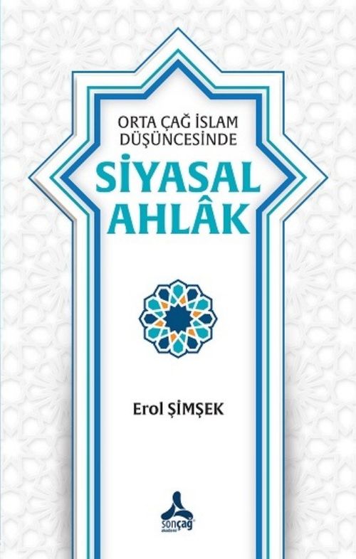 Orta Çağ İslam Düşüncesinde Siyasal Ahlak