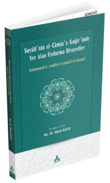 Suyuti'nin El-Camiu's-Sağir'inde Yer Alan Uydurma Rivayetler