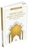 Fatih Camii Mihrap ve Minberinden Ramazan Mektebi (Otuz Bir Ders)