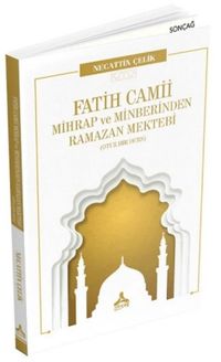 Fatih Camii Mihrap ve Minberinden Ramazan Mektebi (Otuz Bir Ders)