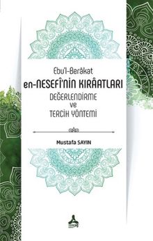 Ebu'l-Berakat En-Nesefi'nin Kıraatları Değerlendirme ve Tercih Yöntemi