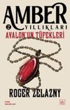Avalon'un T&uuml;fekleri / Amber Yıllıkları 2