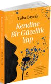 Kendine Bir G&uuml;zellik Yap