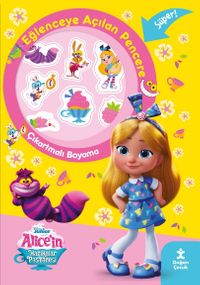 Disney Alice'in Harikalar Pastanesi Eğlenceye Açılan Pencere Çıkartmalı Boyama Kitabı