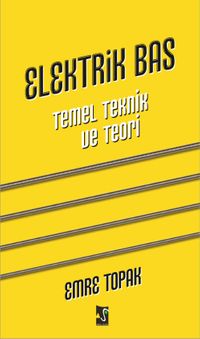 Elektrik Bas (Gitar) & Temel, Teknik, Teori