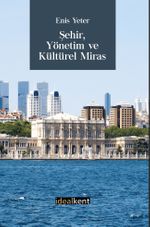 Şehir, Yönetim ve Kültürel Miras