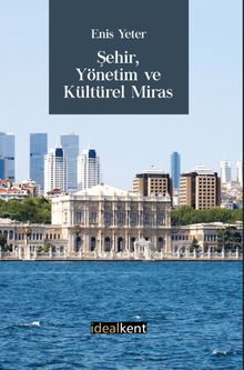 Şehir, Yönetim ve Kültürel Miras