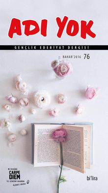 Adı Yok Sayı:76 Bahar 2016 / Mevsimlik Gençlik Edebiyat Dergisi