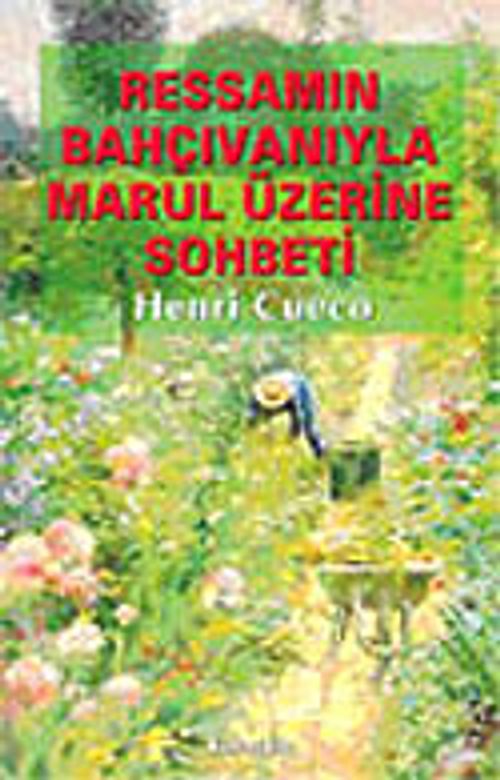 Ressamın Bahçıvanıyla Marul Üzerine Sohbeti