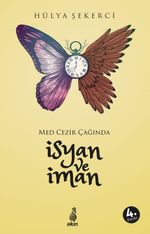 Med-Cezir Çağında İsyan ve İman