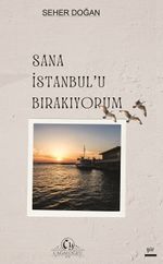 Sana İstanbul'u Bırakıyorum