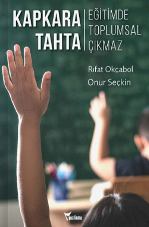 Kapkara Tahta & Eğitimde Toplumsal Çıkmaz