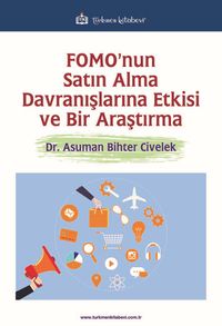 Fomo'nun Satın Alma Davranışlarına Etkisi ve Bir Araştırma