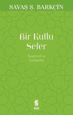 Bir Kutlu Sefer & Tasavvuf ve Tarikatler