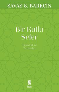 Bir Kutlu Sefer & Tasavvuf ve Tarikatler
