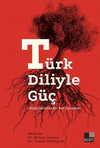 T&uuml;rk Diliyle G&uuml;&ccedil; -Disiplinler Arası Bir &Ccedil;alışma