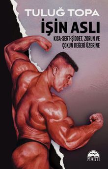 İşin Aslı & Kısa-Sert-Şiddet,  Zorun ve Çokun Değeri Üzerine