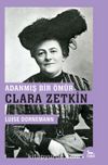 Adanmış Bir Ömür: Clara Zetkin