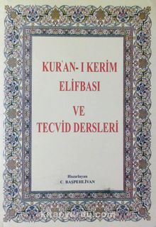 Kur'an-ı Kerim Elifbası ve Tecvid Dersleri - Bilinmeyen Yazar