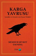 Karga Yavrusu & Çocuklar ve Gençler için Seçme Öyküler