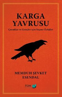 Karga Yavrusu & Çocuklar ve Gençler için Seçme Öyküler