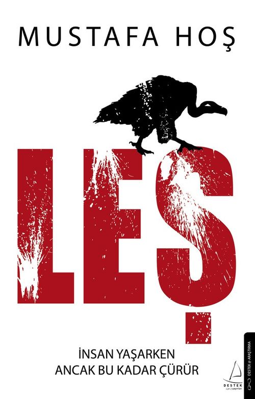 Leş & İnsan Yaşarken Ancak Bu Kadar Çürür