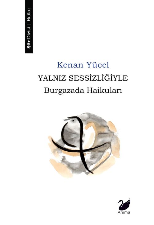 Yalnız Sessizliğiyle & Burgazada Haikuları