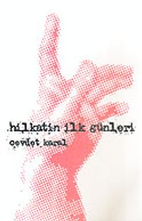 Hilkatin İlk Günleri